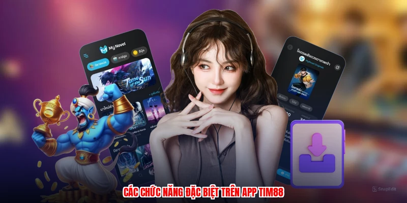 Các chức năng đặc biệt trên app TIM88