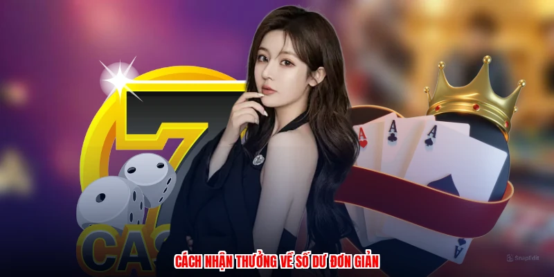 Cách nhận thưởng về số dư đơn giản