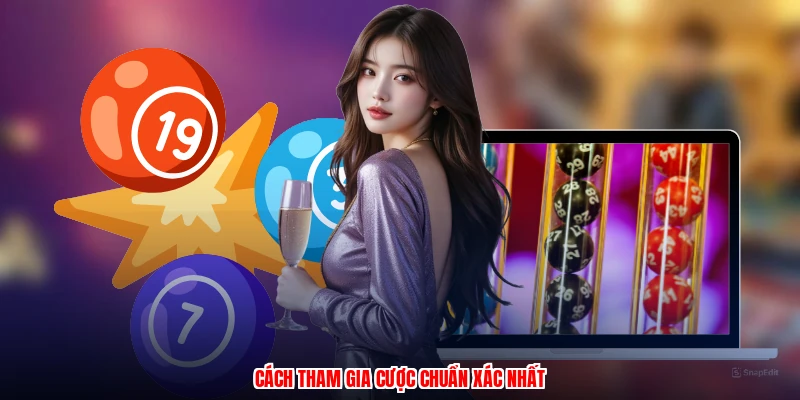 Cách tham gia cược chuẩn xác nhất