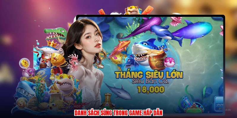 Danh sách súng trong game hấp dẫn