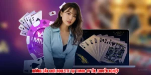 Hướng Dẫn Chơi Roulette Tại Thương Hiệu: Uy Tín, Chuyên Nghiệp