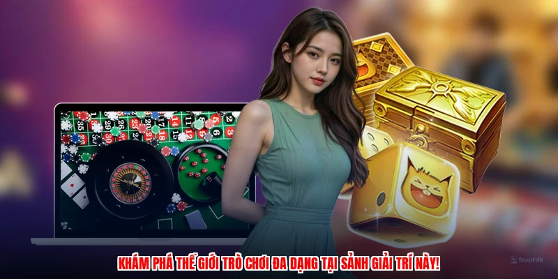 Khám phá thế giới trò chơi đa dạng tại sảnh giải trí này!