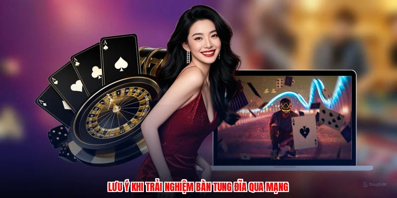 Lưu ý khi trải nghiệm bàn tung đĩa qua mạng
