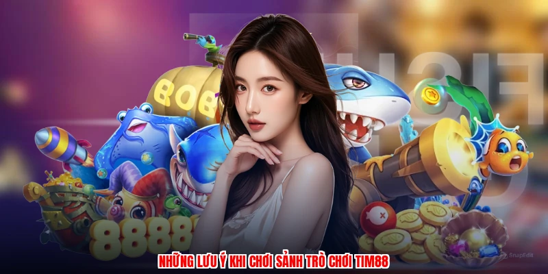 Những lưu ý khi chơi sảnh trò chơi thương hiệu