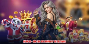 Nổ Hũ 52 - Sân Chơi Đổi Thưởng Uy Tín Tại TIM88