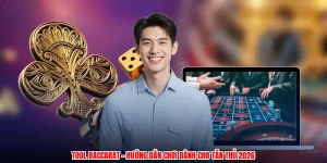 Tool Baccarat - Hướng Dẫn Chơi Dành Cho Tân Thủ 2026
