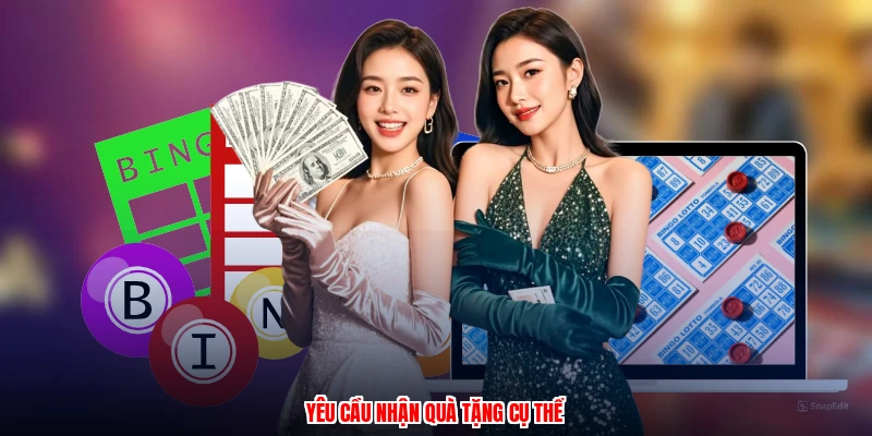 Yêu cầu nhận quà tặng cụ thể